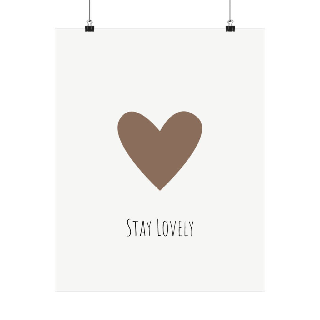 Stay Lovely brown heart poster on a wall