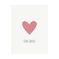 Stay Lovely pink heart poster